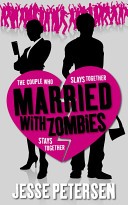 Married with Zombies: Book 1 of Living with the Dead