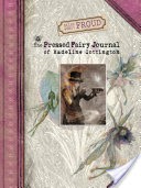 Brian and Wendy Froud's The Pressed Fairy Journal of Madeline Cottington