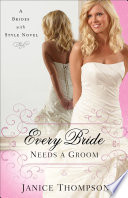Every Bride Needs a Groom (Brides with Style Book #1)