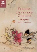 Faeries, Elves and Goblins