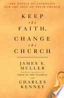 Keep The Faith, Change The Church