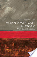 Asian American History: a Very Short Introduction