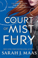 A Court of Mist and Fury - Book 2 - Court of Thorns and Roses