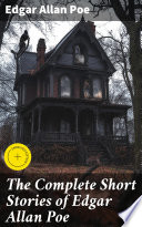 The Complete Short Stories of Edgar Allan Poe