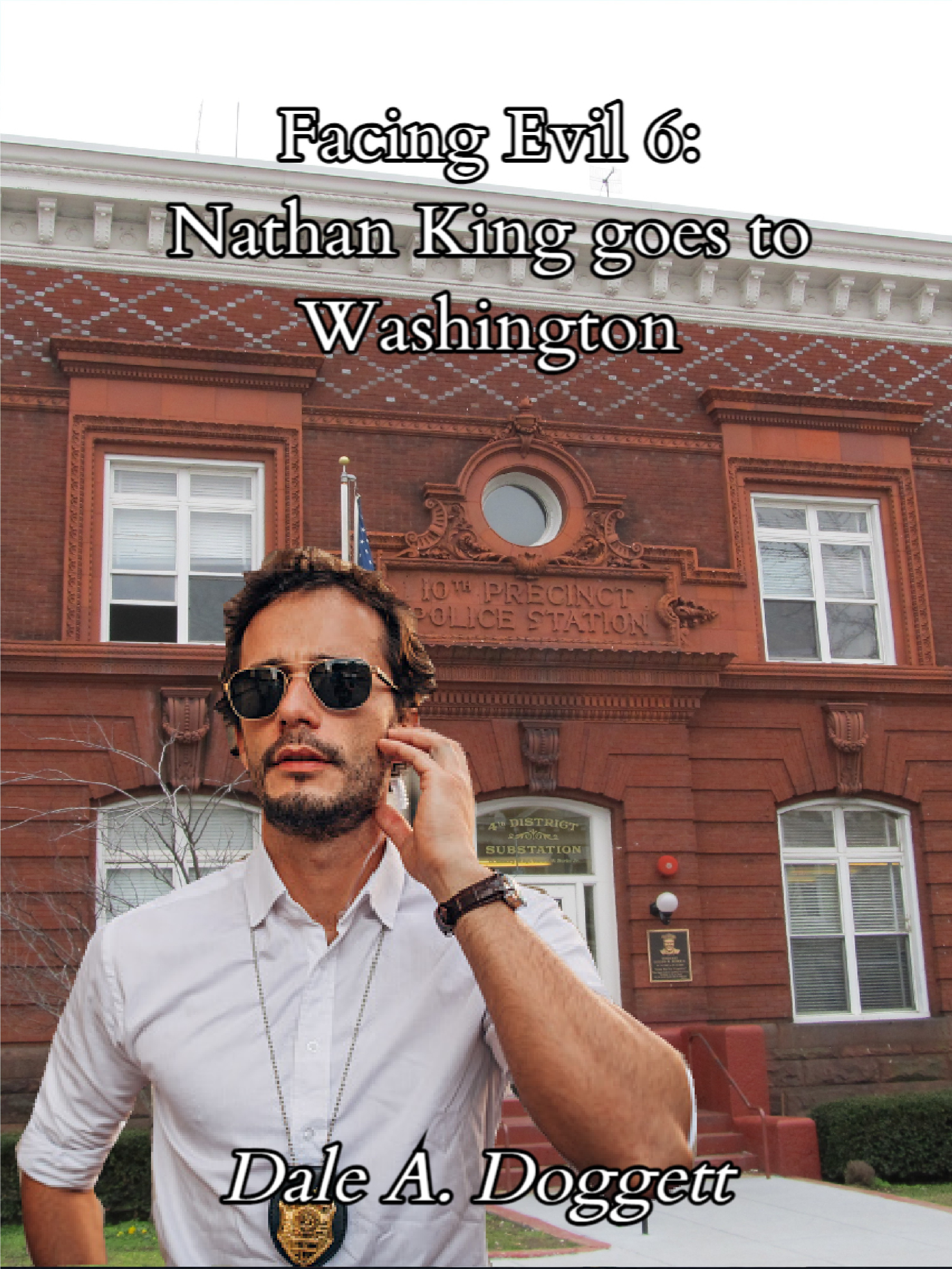 Facing Evil 6: Nathan King Goes to Washington