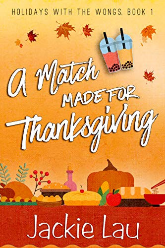 A Match Made for Thanksgiving (Holiday with the Wongs, Book 1)