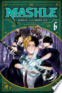 Mashle: Magic and Muscles, Vol. 6