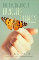 The Truth About Fragile Things