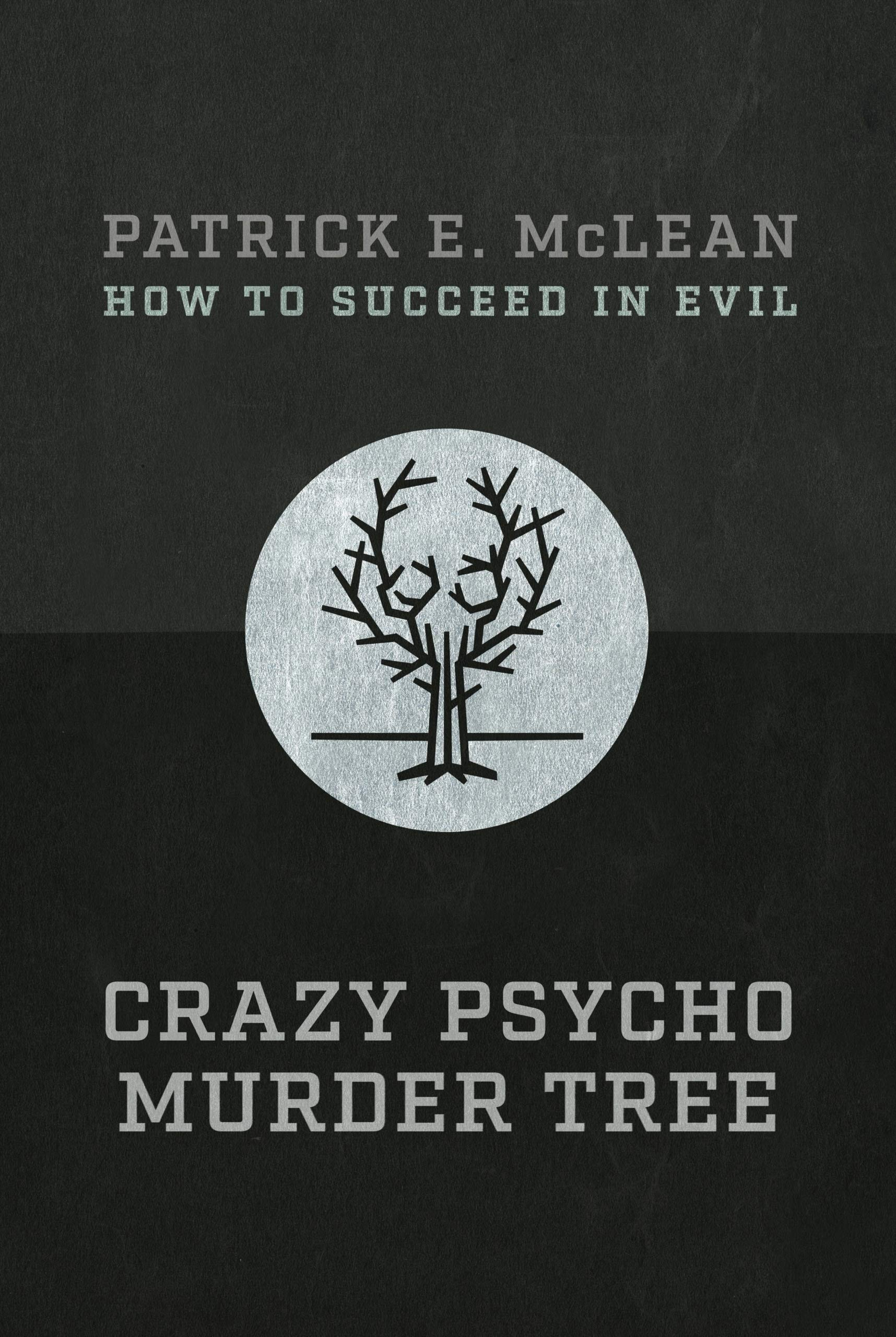 Crazy Psycho Murder Tree