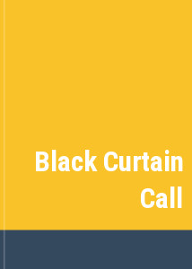 Black Curtain Call