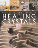 The Illustrated Directory of Healing Crystals