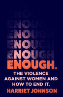 Enough: The Violence Against Women and How to End It