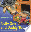 Nelly Gnu and Daddy Too