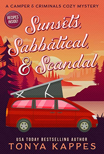 Sunsets, Sabbatical and Scandal: A Camper and Criminals Cozy Mystery Series Book 10