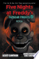 Fetch (Five Nights at Freddys: Fazbear Frights #2)