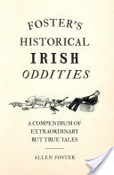 Fosters Historical Irish Oddities