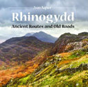 Rhinogydd - Ancient Routes and Old Roads