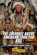 The Cherokee Native American Tribe For Kids