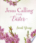 Jesus Calling for Easter, with Full Scriptures