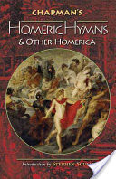 Chapman's Homeric Hymns and Other Homerica