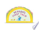 Dragon's First Taco (from the creators of Dragons Love Tacos)