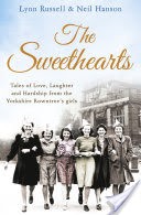 The Sweethearts: Tales of love, laughter and hardship from the Yorkshire Rowntree's girls