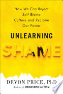 Unlearning Shame