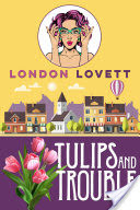 Tulips and Trouble