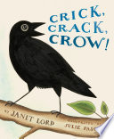 Crick, Crack, Crow!