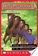 The Unknown (Animorphs #14)