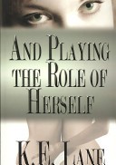 And Playing the Role of Herself