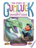 The Story of Gumluck and the Dragons Eggs