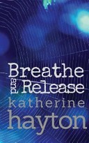 Breathe, and Release