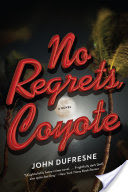 No Regrets, Coyote: A Novel