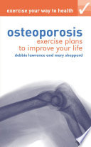 Exercise your way to health: Osteoporosis