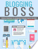 Blogging Boss Tactics