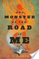 The Monster on the Road Is Me