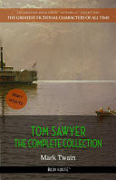 Tom Sawyer: The Complete Collection