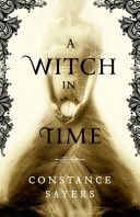 A Witch in Time, a Novel