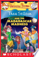 Thea Stilton and the Madagascar Madness: A Geronimo Stilton Adventure (Thea Stilton #24)