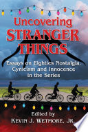 Uncovering Stranger Things