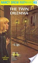 Nancy Drew 63: The Twin Dilemma