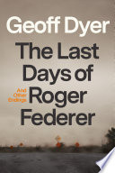 The Last Days of Roger Federer