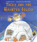 Tacky and the Haunted Igloo
