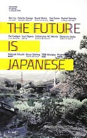 THE FUTURE IS JAPANESE