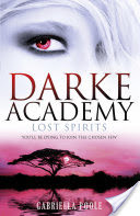 Darke Academy: 4: Lost Spirits