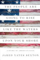 The People Are Going to Rise Like the Waters Upon Your Shore