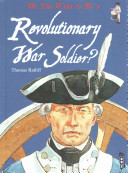 Do You Want to Be a Revolutionary War Soldier?