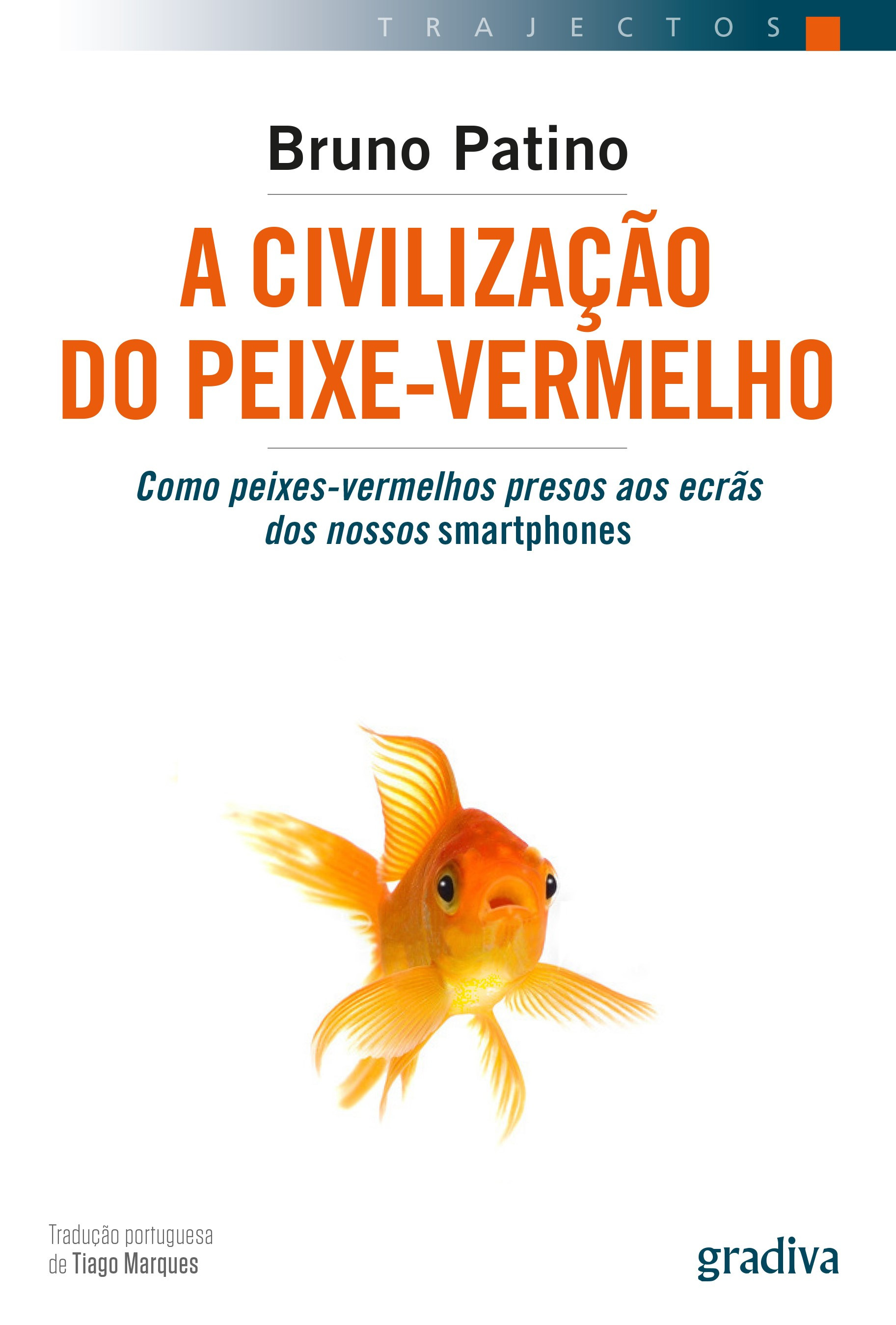 A Civilização do Peixe Vermelho