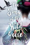 The Song of the Wild Geese: A Historical Romance Novel